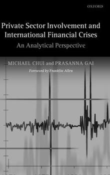 Hardcover Private Sector Involvement and International Financial Crises: An Analytical Perspective Book