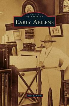 Early Abilene - Book  of the Images of America: Texas