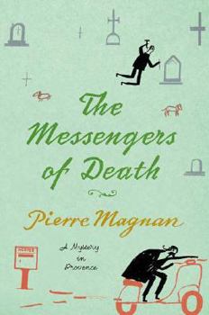 Hardcover The Messengers of Death: A Mystery in Provence Book