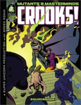 Hardcover Mutants & Masterminds Crooks!: Sourcebook Book