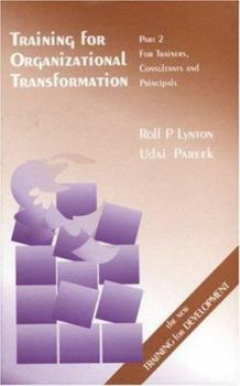 Training for Organizational Transformation: For Trainers, Consultants, and Principals