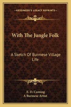 Paperback With The Jungle Folk: A Sketch Of Burmese Village Life Book