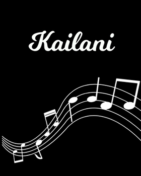 Kailani: Sheet Music Note Manuscript Notebook Paper | Personalized Custom First Name Initial K | Musician Composer Instrument Composition Book | 12 ... Guide | Create Compose & Write Creative Songs