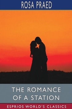 Paperback The Romance of a Station (Esprios Classics) Book