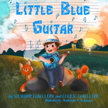 Paperback Little Blue Guitar: A Mexican tale on the importance of perseverance, friendship, and kindness. Book