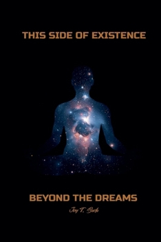 Paperback This Side of Existence, Beyond the Dreams Book