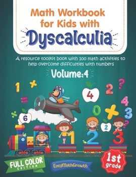 Paperback Math Workbook For Kids Withs Dyscalculia. A Resource Toolkit Book with 100 Math Activities to Help Overcome Difficulties with Numbers. Volume 4. Full Book