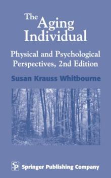 Hardcover The Aging Individual: Physical and Psychological Perspectives, 2nd Edition Book