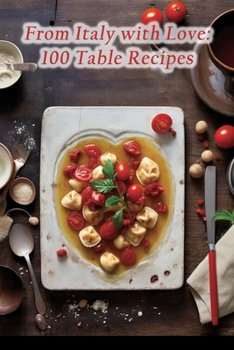 Paperback From Italy with Love: 100 Table Recipes Book