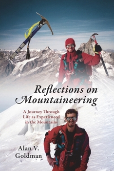 Paperback Reflections on Mountaineering: A Journey Through Life as Experienced in the Mountains Book