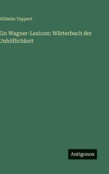 Hardcover Ein Wagner-Lexicon: Wörterbuch der Unhöflichkeit [German] Book