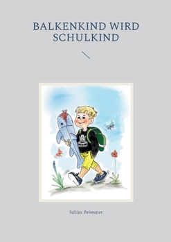Paperback Balkenkind wird Schulkind [German] Book