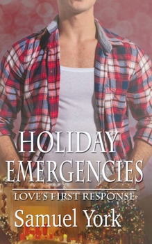 Holiday Emergencies - Book #4 of the Love’s First Response