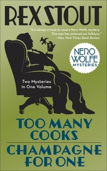 Too Many Cooks/Champagne for One - Book  of the Nero Wolfe Mysteries