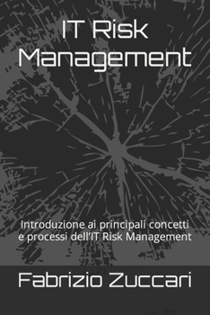 Paperback IT Risk Management: Introduzione ai principali concetti e processi dell'IT Risk Management [Italian] Book