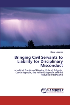 Paperback Bringing Civil Servants to Liability for Disciplinary Misconduct Book