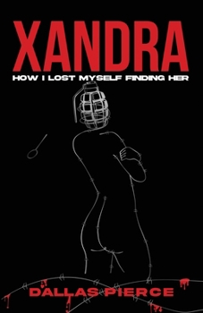 Paperback Xandra: How I Lost Myself Finding Her Book