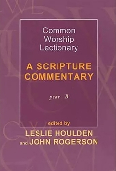 Common Worship Lectionary - A Scripture Commentary Year B - Book  of the Common Worship Lectionary Scrioture Commentary