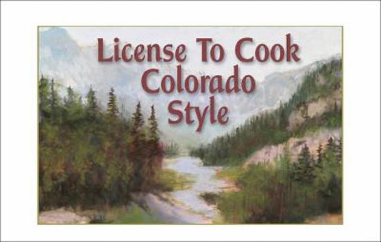 Spiral-bound License to Cook Colorado Style Book