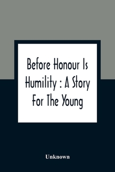 Paperback Before Honour Is Humility: A Story For The Young Book