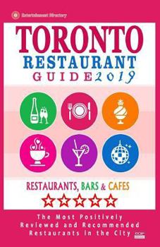 Paperback Toronto Restaurant Guide 2019: Best Rated Restaurants in Toronto - 500 restaurants, bars and cafés recommended for visitors, 2019 Book