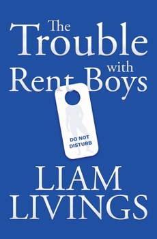 Paperback The Trouble with Rent Boys Book