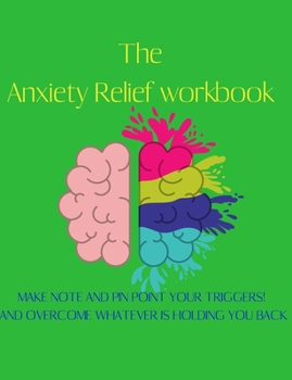 The Anxiety Relief workbook: Cbt workbook, depression and anxiety journal, guided journal, mind over mood notebook