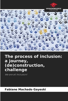 Paperback The process of inclusion: a journey, (de)construction, challenge Book
