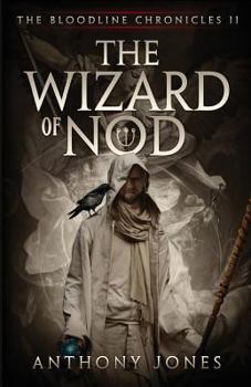 Paperback The Wizard of Nod: The Bloodline Chronicles Book II Book
