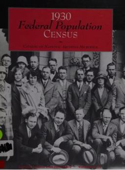 Hardcover The 1930 Federal Population Census: Catalog of National Archives Microfilm Book