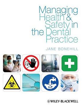 Paperback Managing Health and Safety in the Dental Practice: A Practical Guide Book