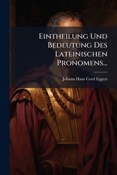 Paperback Eintheilung Und Bedeutung Des Lateinischen Pronomens... [German] Book