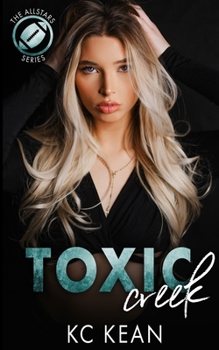 Toxic Creek (The Allstars Series) - Book #1 of the Allstars