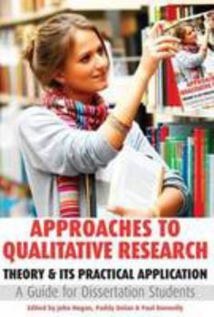 Paperback Approaches to Qualitative Research: Theory and Its Practical Application, a Guide for Dissertation Students Book