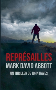 Représailles (Un Thriller de John Hayes) (French Edition)