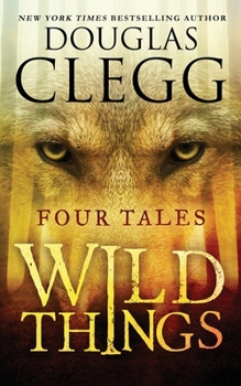 Paperback Wild Things: Four Tales Book