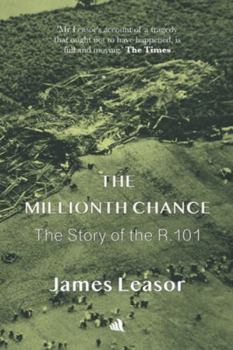 Paperback The Millionth Chance: The Story of the R.101 Book