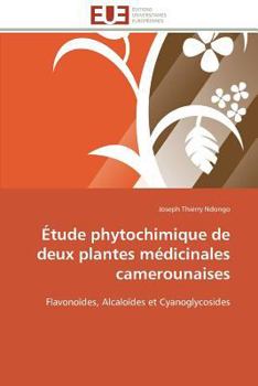 Paperback Étude Phytochimique de Deux Plantes Médicinales Camerounaises [French] Book