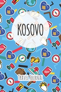 Paperback Kosovo Travel Journal: 6x9 Travel planner I Road trip planner I Dot grid journal I Travel notebook I Travel diary I Pocket journal I Gift for Book