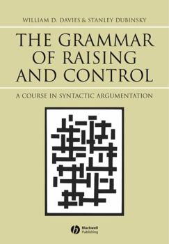 Paperback Grammar of Raising and Control: A Course in Syntactic Argumentation Book