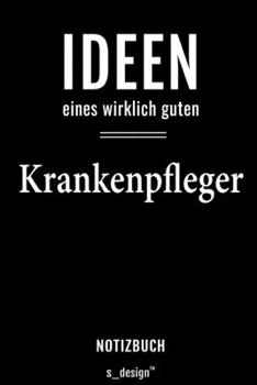 Notizbuch für Krankenpfleger: Originelle Geschenk-Idee [120 Seiten liniertes  blanko Papier] (German Edition)