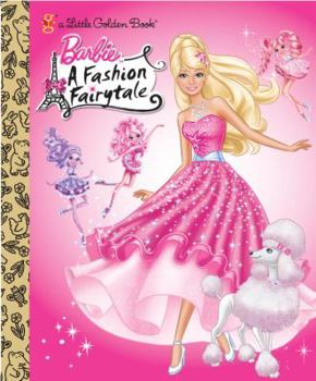 Barbie: Fashion Fairytale - Book  of the Barbie Golden Books