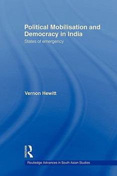 Paperback Political Mobilisation and Democracy in India: States of Emergency Book