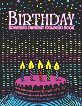 Something Different Coloring Book : Birthday Coloring Book