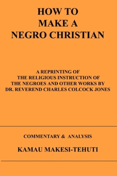 Paperback How To Make A Negro Christian Book