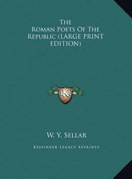 Hardcover The Roman Poets of the Republic [Large Print] Book