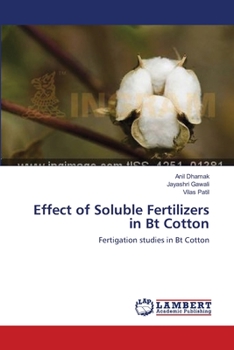 Paperback Effect of Soluble Fertilizers in Bt Cotton Book