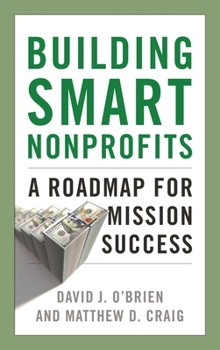 Hardcover Building Smart Nonprofits: A Roadmap for Mission Success Book