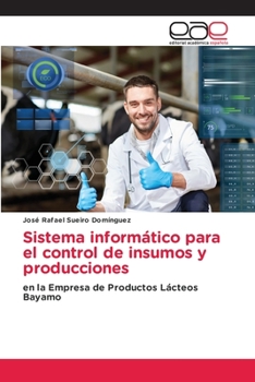 Paperback Sistema informático para el control de insumos y producciones [Spanish] Book