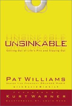 Hardcover Unsinkable: Getting Out of Life's Pits and Staying Out Book